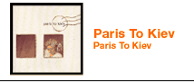 [ Paris To Kiev ]